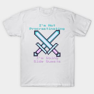 Not Procrastinating, Doing Side Quests T-Shirt